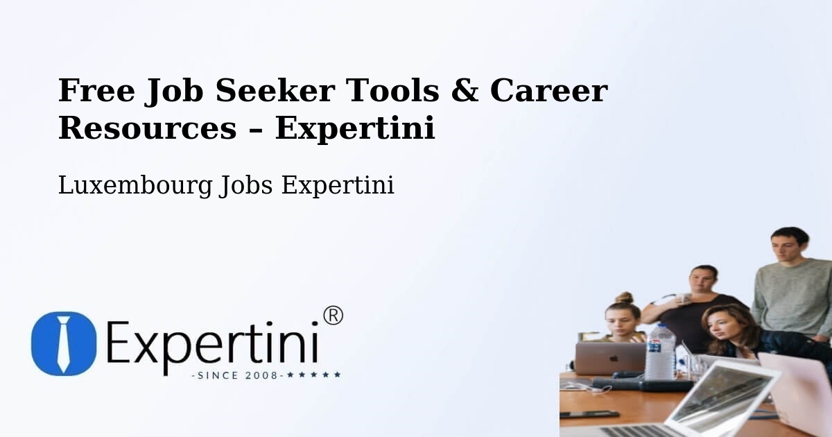 Free Job Seeker Tools & Career Resources – Kehlen - Kehlen, Luxembourg Jobs Expertini