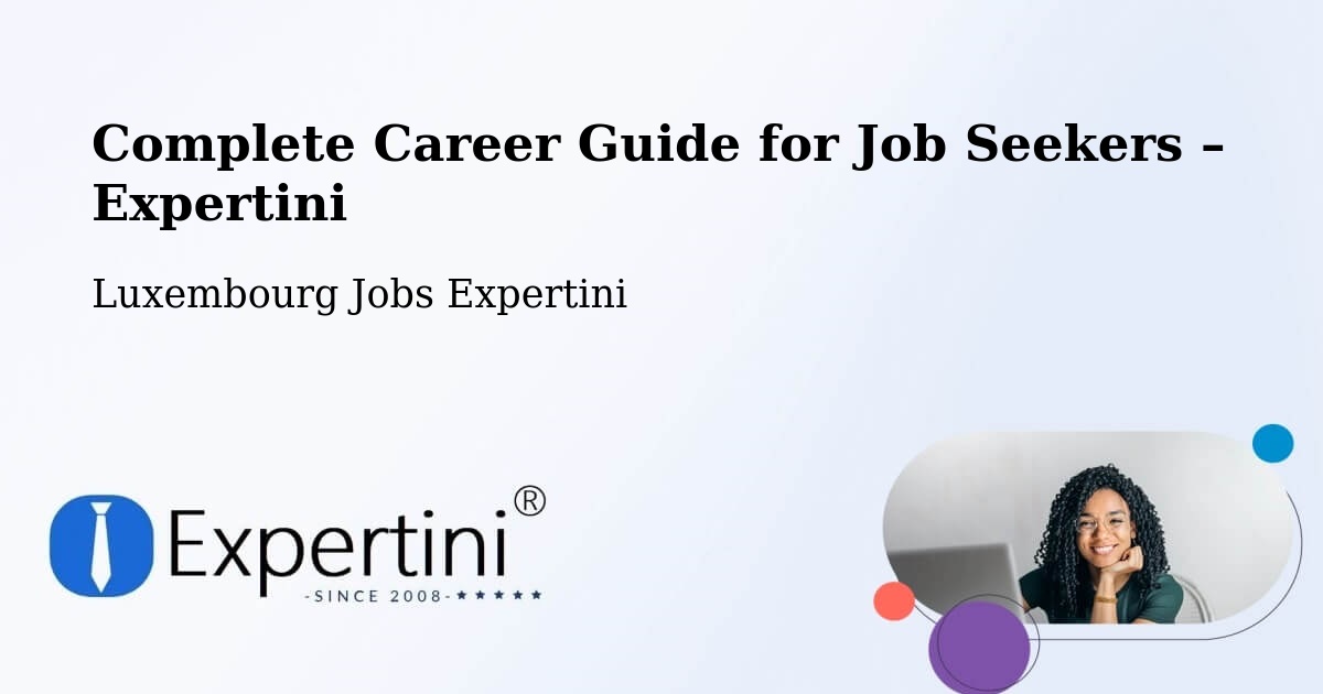 Career Guide for Job Seekers – Kehlen - Kehlen, Luxembourg Jobs Expertini