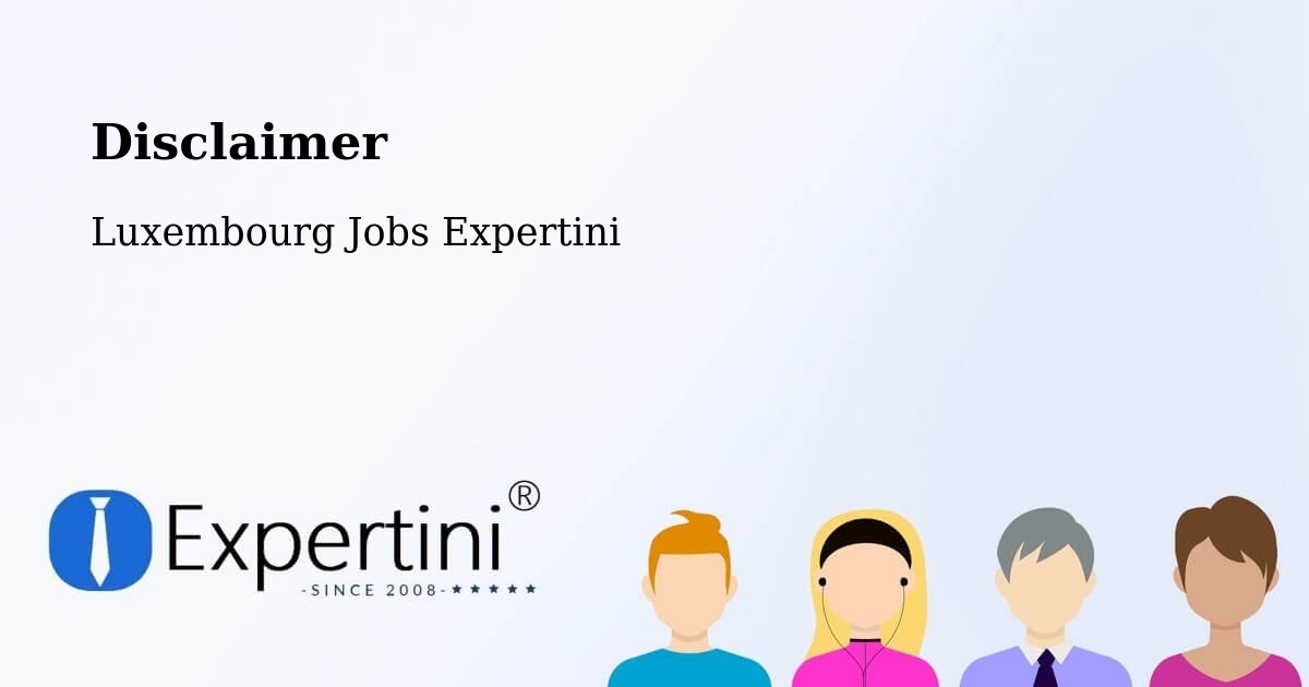Disclaimer – Kehlen - Luxembourg Jobs Expertini