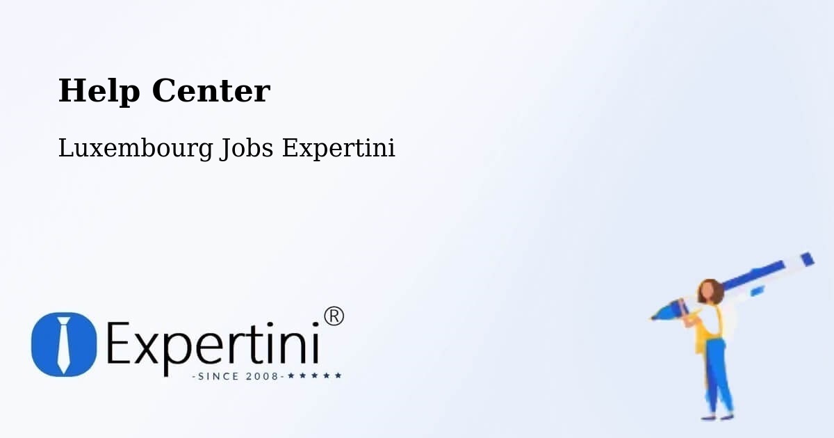 Help Center – Kehlen - Luxembourg Jobs Expertini
