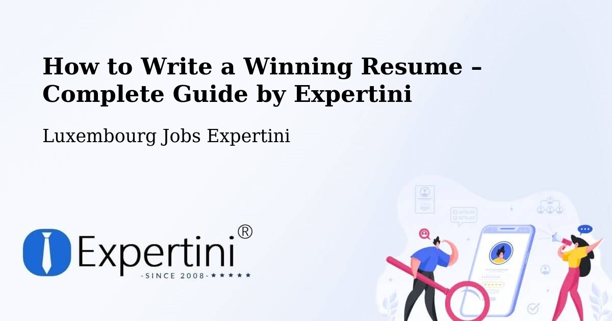 Resume Writing Guide for Job Seekers – Kehlen - Kehlen, Luxembourg Jobs Expertini