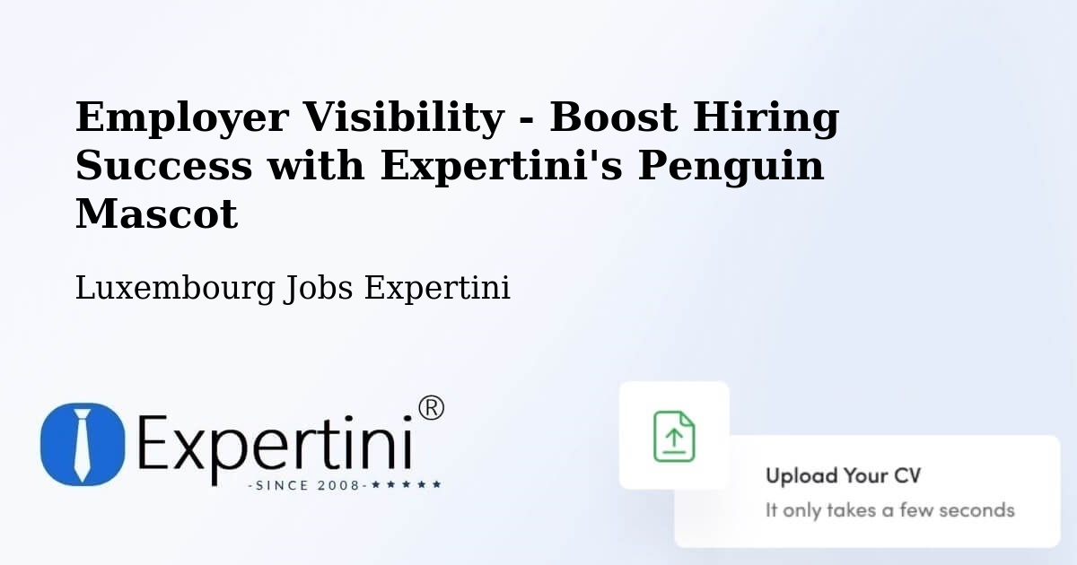 CV and Resume Visibility Optimization – Kehlen - Luxembourg Jobs Expertini